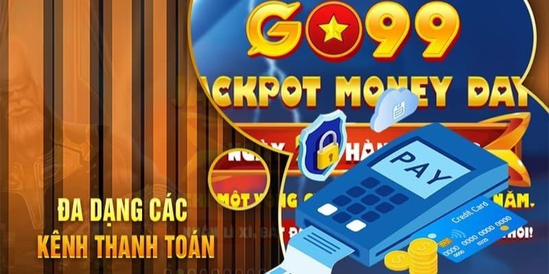 Các kênh giao dịch chuyển tiền vào ví game Go99