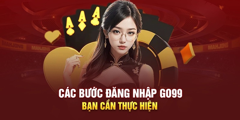 Hướng dẫn bước đăng nhập vào tài khoản chính xác