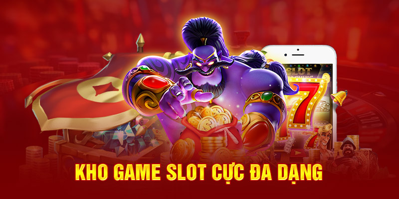 Kho game slot cực đa dạng 