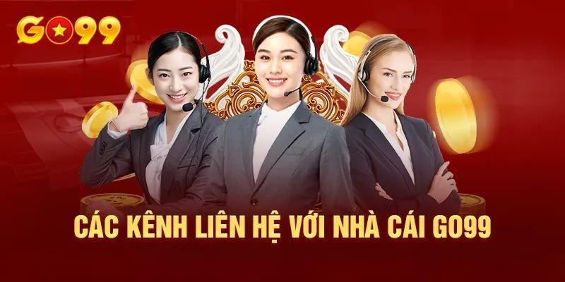 Liên hệ với nhân viên Go99 qua nhiều phương thức