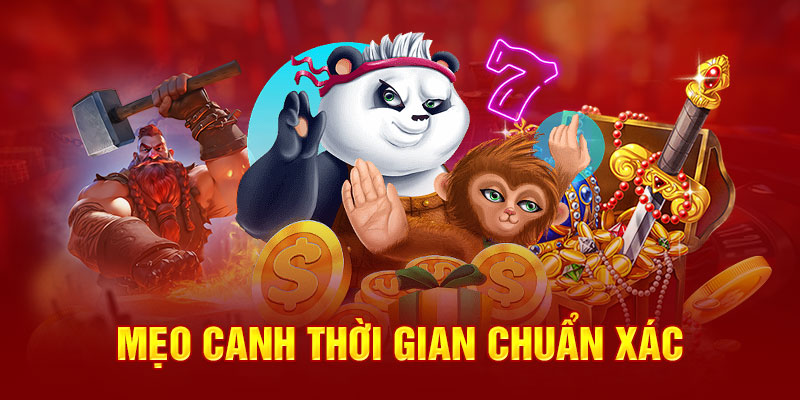 Mẹo canh thời gian chuẩn xác 